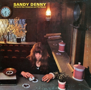 50周年連載企画＜BACK TO THE 1971＞第23回：SANDY DENNY『NORTH STAR GRASSMAN AND THE RAVENS』